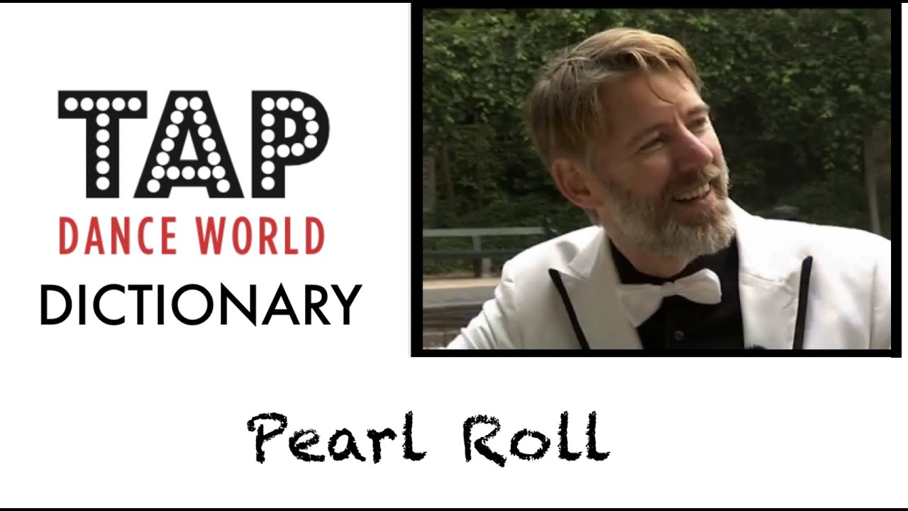 Tap Dance Dictionary / PEARL ROLL / Dictionnaire des pas de claquettes - Tutoriel - Tutorial - TDW