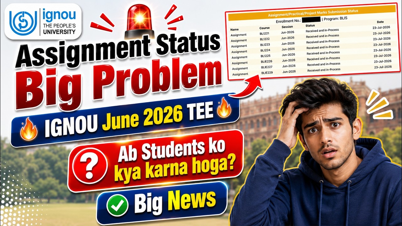 IGNOU June 2026 Assignment Status Big Problem Update | All Dates Changed ? | IGNOU New Update