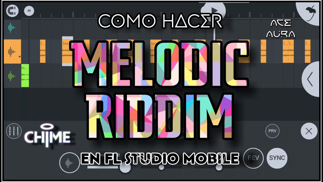 Como hacer MELODIC RIDDIM en FL Studio Mobile/How To Make MELODIC RIDDIM in FL STUDIO MOBILE