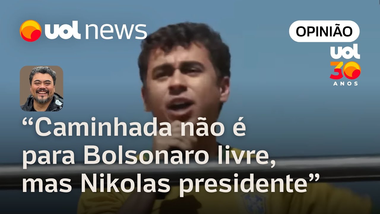 Caminhada não é Bolsonaro livre, mas Nikolas presidente em 2030 | Leonardo Sakamoto