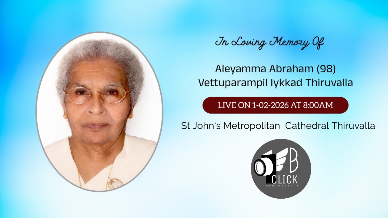 FUNERAL LIVE  Aleyamma Abraham (98) Vettuparampil Iykkad Thiruvalla