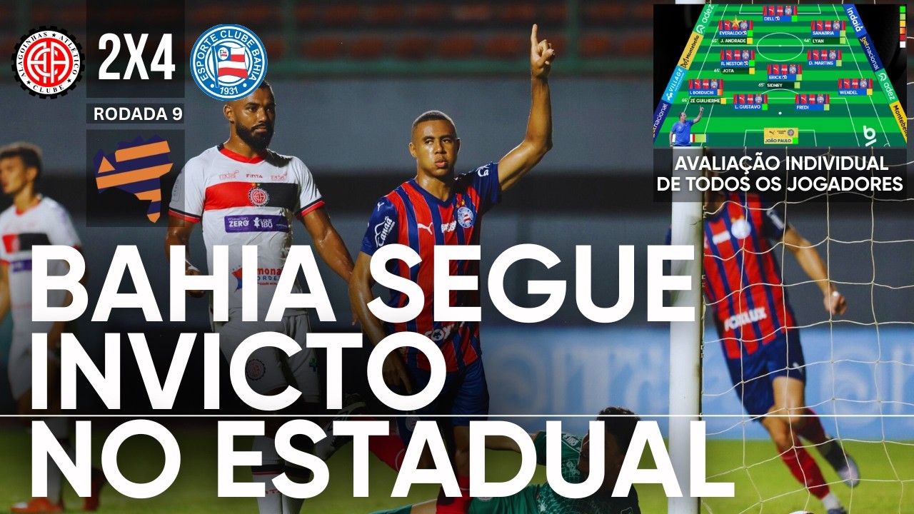 ATLÉTICO-BA 2X4 BAHIA - TRIUNFO TRANQUILO NO ESTADUAL E FOCO TOTAL NO O´HIGGINS