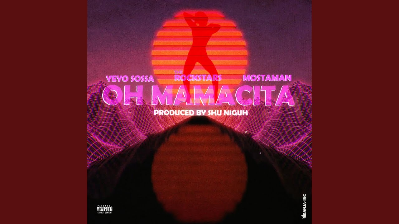 Oh Mamacita (feat. The Rockstars & Mosta Man)