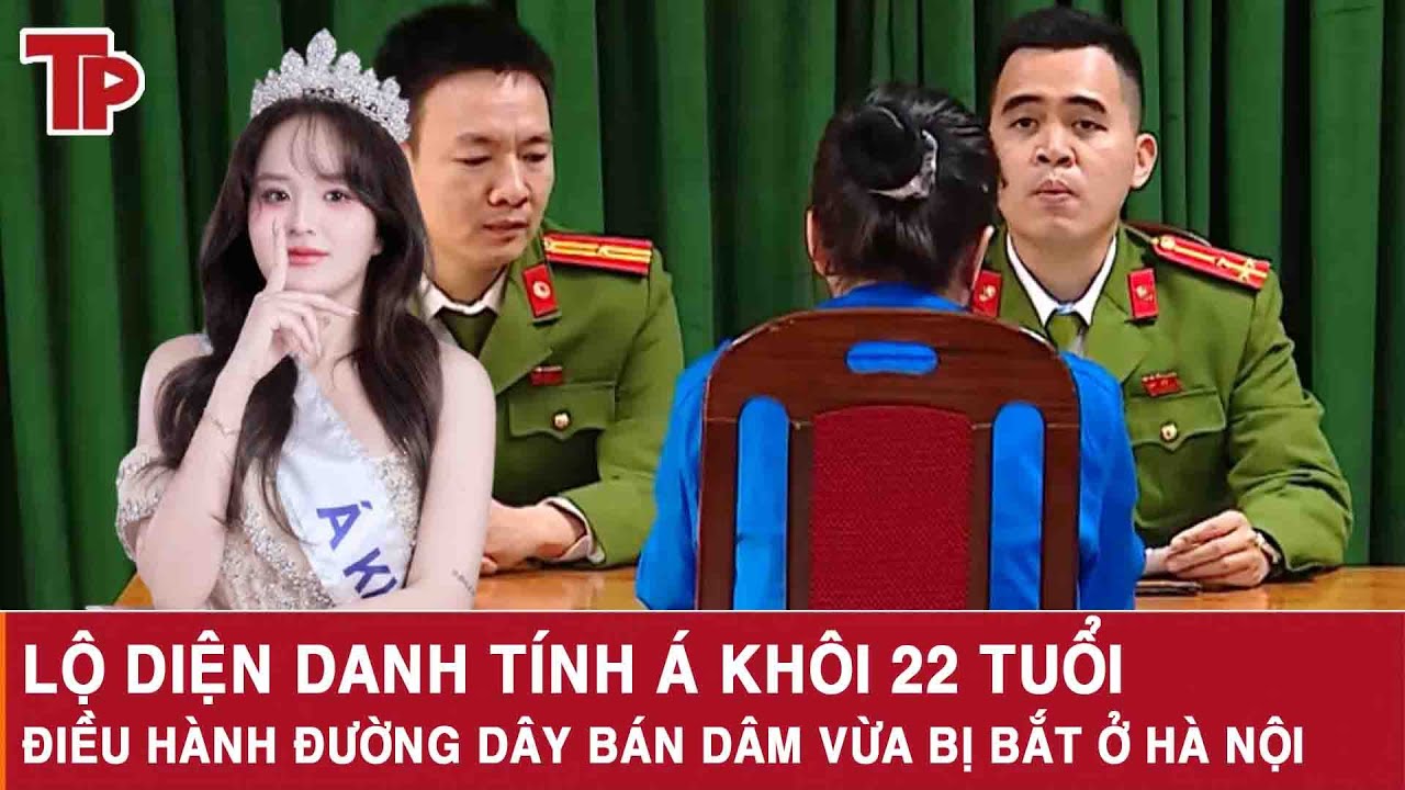 Lộ diện danh tính Á khôi 22 tuổi điều hành đường dây bán dâm vừa bị bắt ở Hà Nội