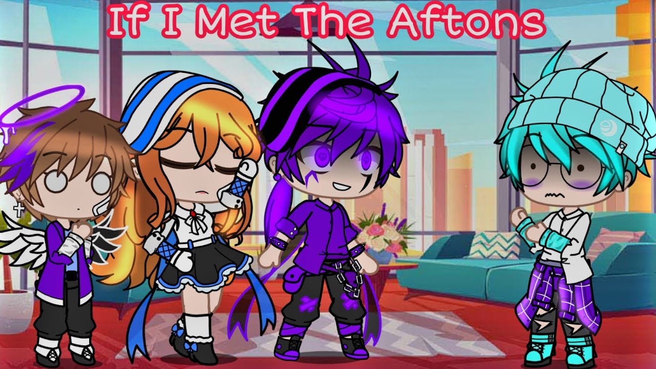 If I Met The Aftons || GachaPuppies