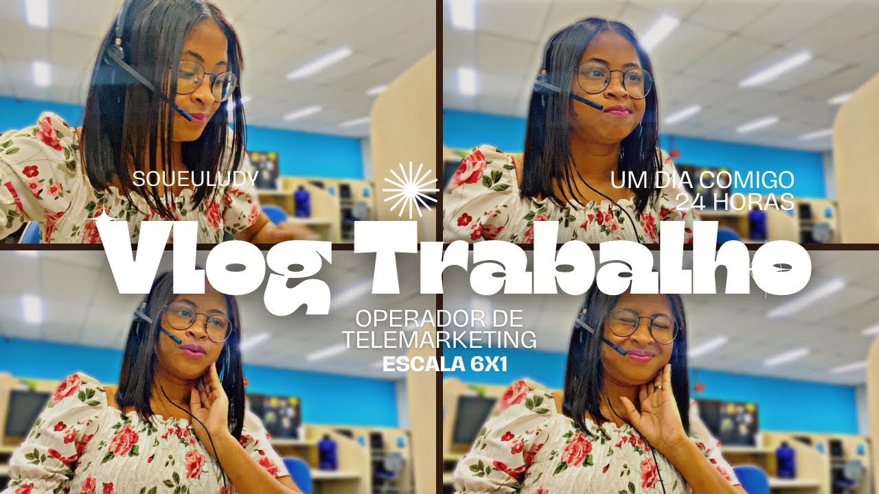 ESCALA 6X1 - VLOG TRABALHO ( OPERADOR DE TELEMARKETING )