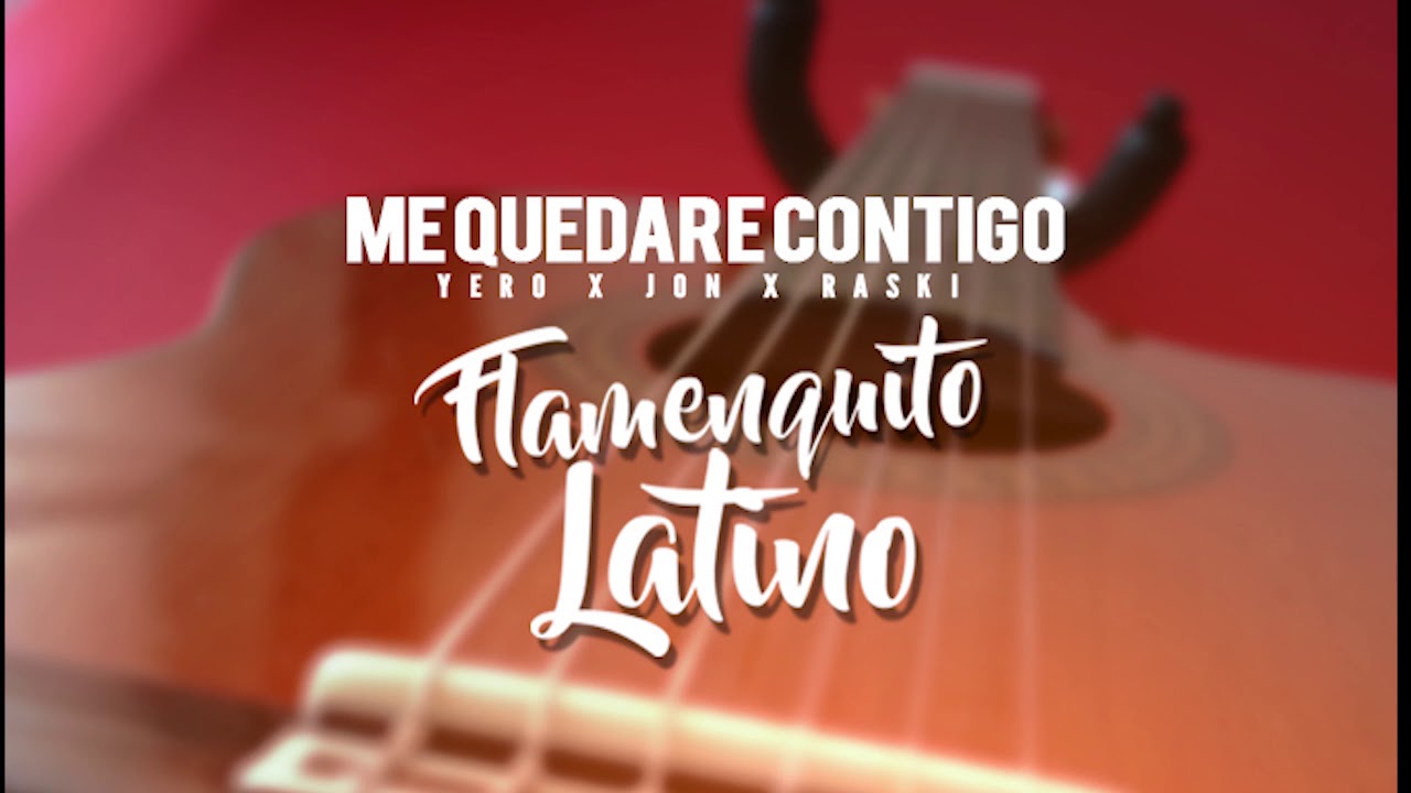 YERO COMPANY - Me Quedaré Contigo ( Jon Vazquez, Raski ) FLAMENCO