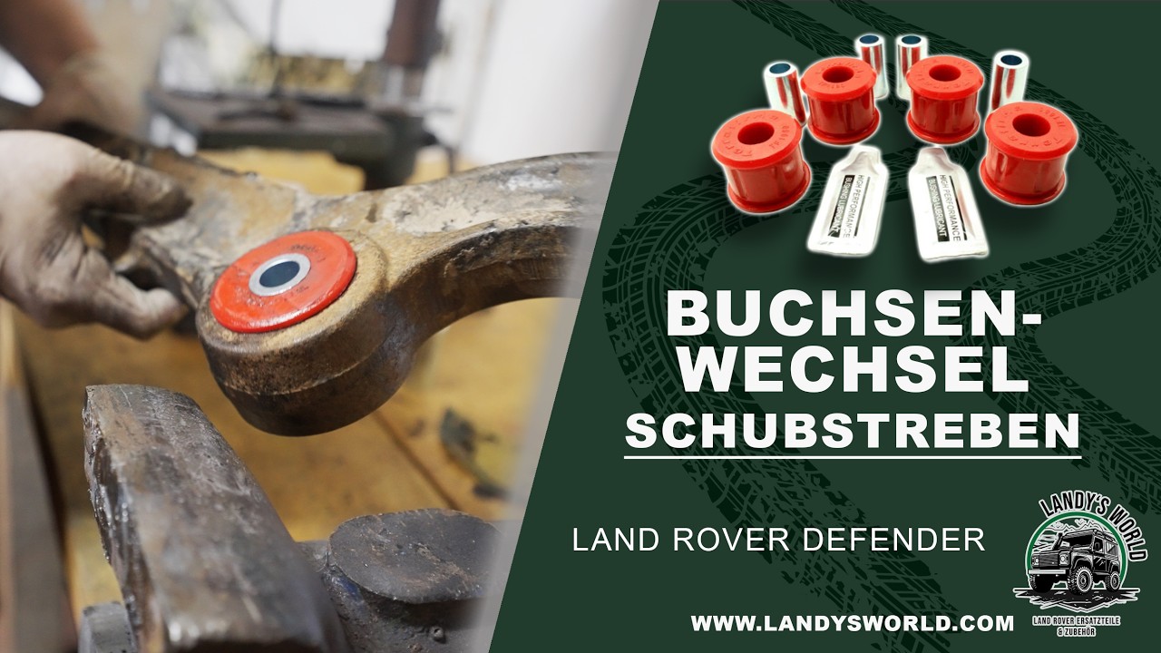 Land Rover Defender Buchsen Schubstreben / Längslenker wechseln: Schritt-für-Schritt Tutorial!