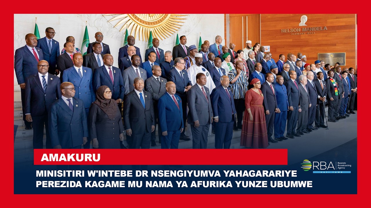 Minisitiri w'Intebe Dr Nsengiyumva yahagarariye Perezida Kagame mu nama ya AU