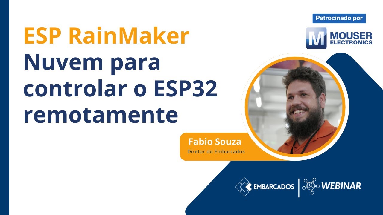 Webinar: ESP RainMaker – Nuvem para controlar o ESP32 remotamente