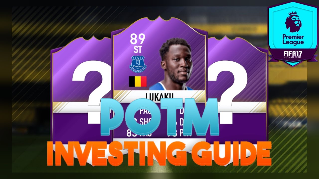 FIFA 17 POTM INVESTING GUIDE- THESE PLAYERS COULD MAKE YOU MILLIONS