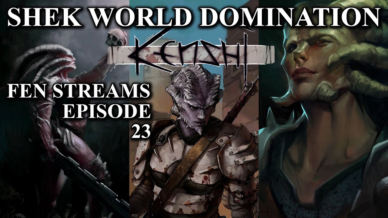 Fen Streams: Kenshi: Shek World Domination (Max Squads Size, Heavy Armor/Weapons) [S12 E23]