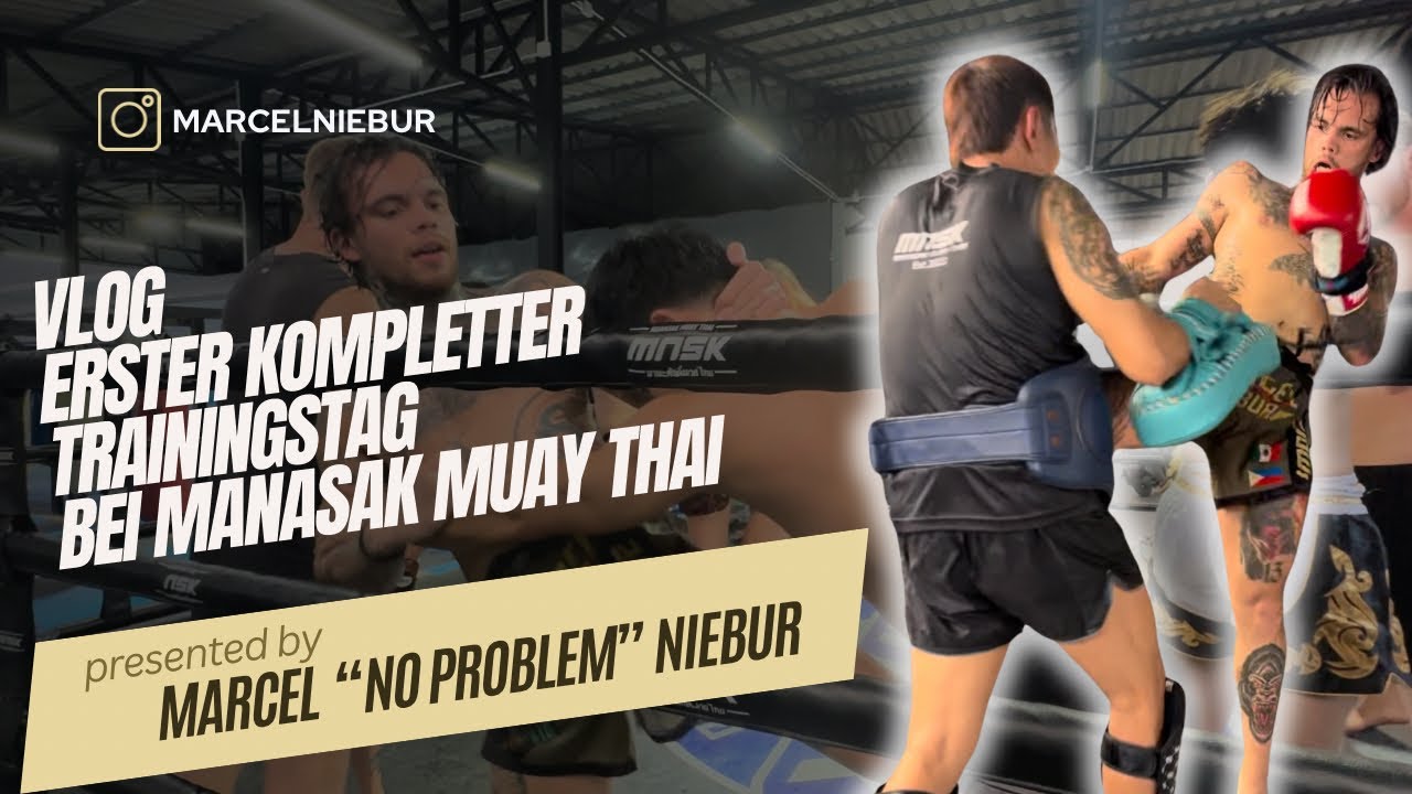 VLOG 2 THAILAND:  Mein erster kompletter Trainingstag im Manasak Muay Thai Gym in Chiang Mai