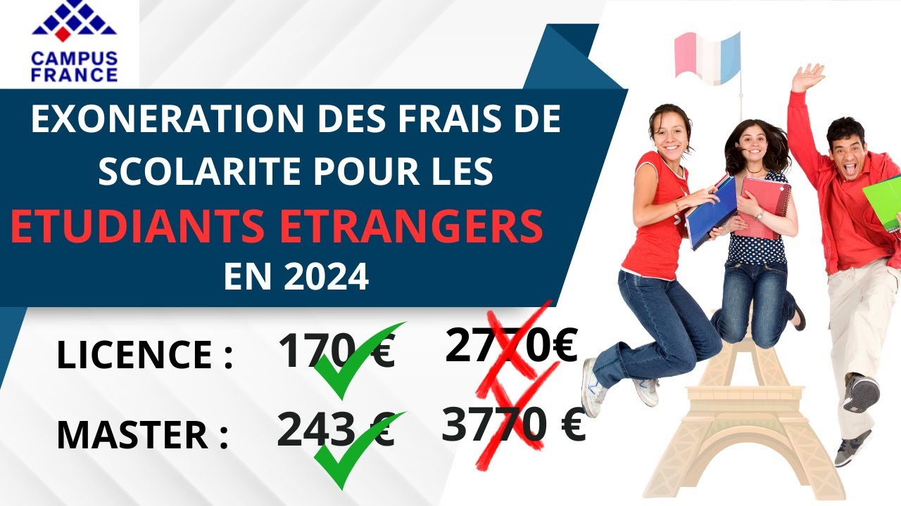 Campus France 🇫🇷 : EXONERATION DES FRAIS DE SCOLARITE POUR LES ETUDIANTS ETRANGERS EN 2024