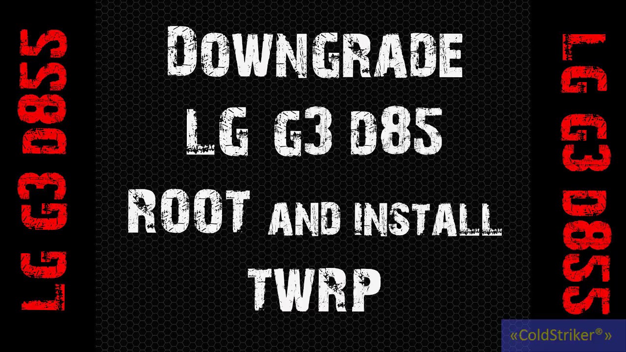 LG G3 D855 -Easiest Way on How to Root and install TWRP/DOWNGRADE Tutorial