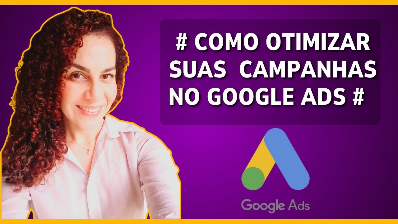# Como Otimizar suas  Campanhas no Google Ads Atualizado #