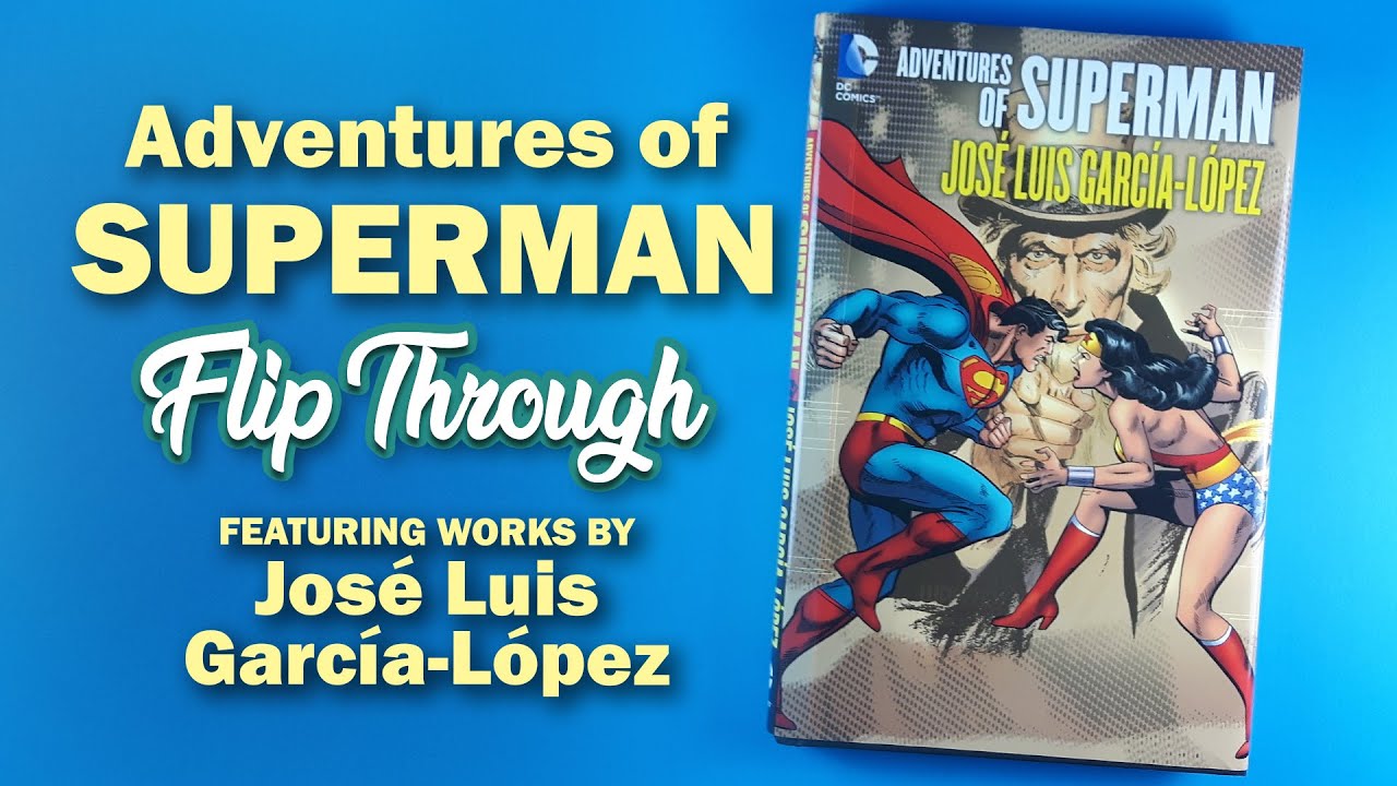 ADVENTURES OF SUPERMAN VOL. 1 BY JOSE LUIS GARCIA-LOPEZ FLIP THROUGH
