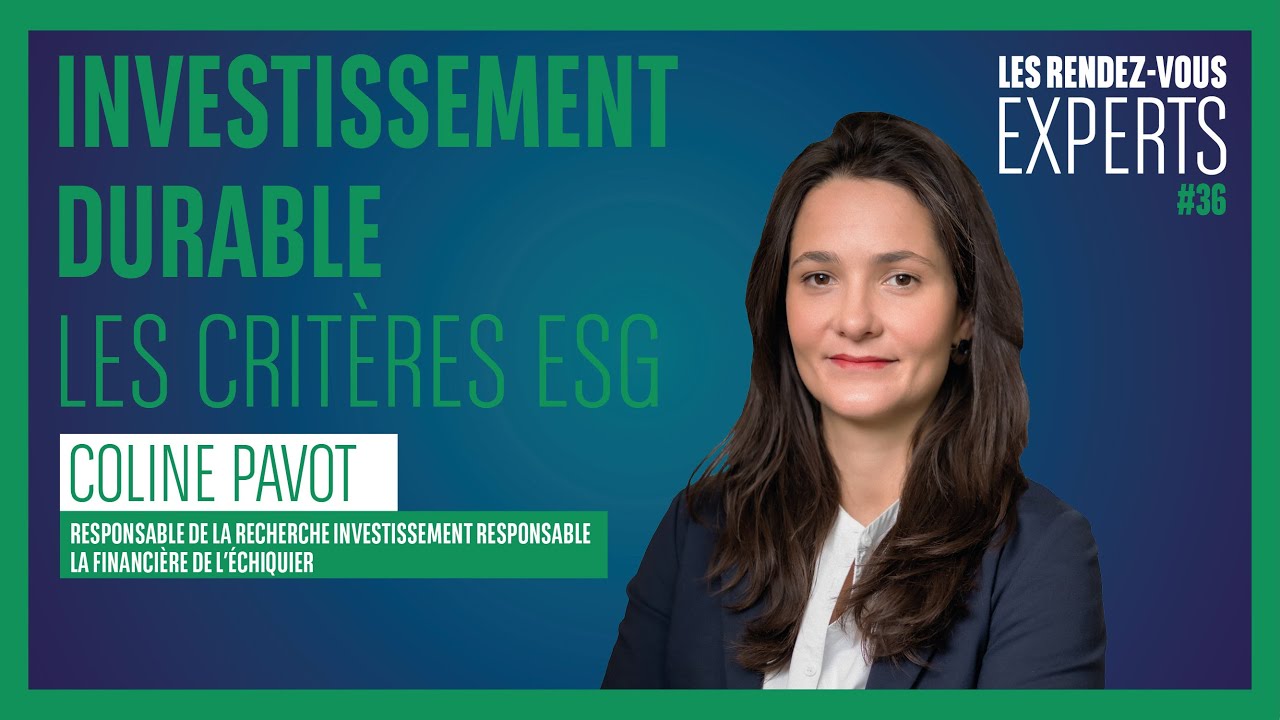 Investissement durable : les critères ESG par Coline Pavot I Les #RDVExperts