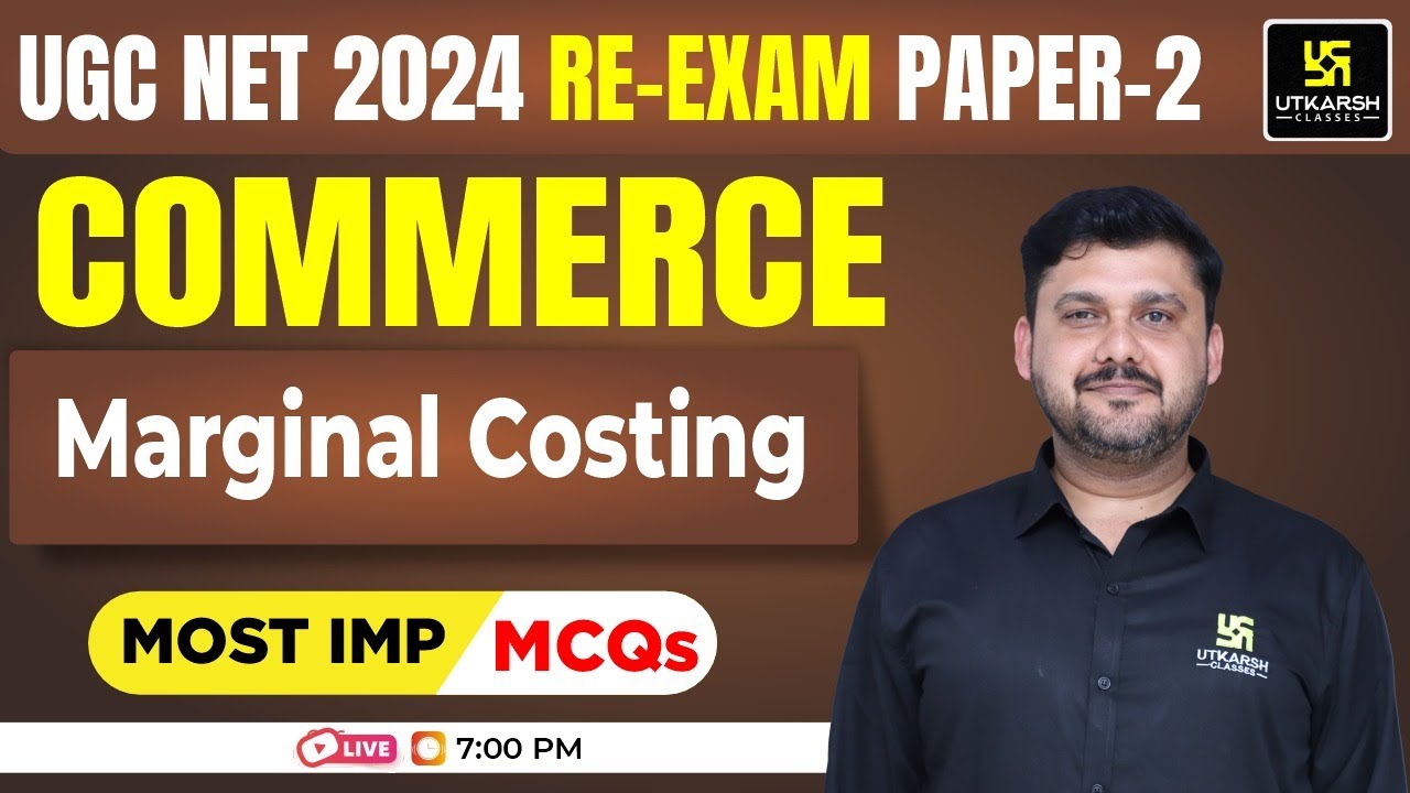 UGC NET Re-exam June/Dec 2024: Paper 2 | Commerce | Marginal Costing | MCQs by Yogesh Sir