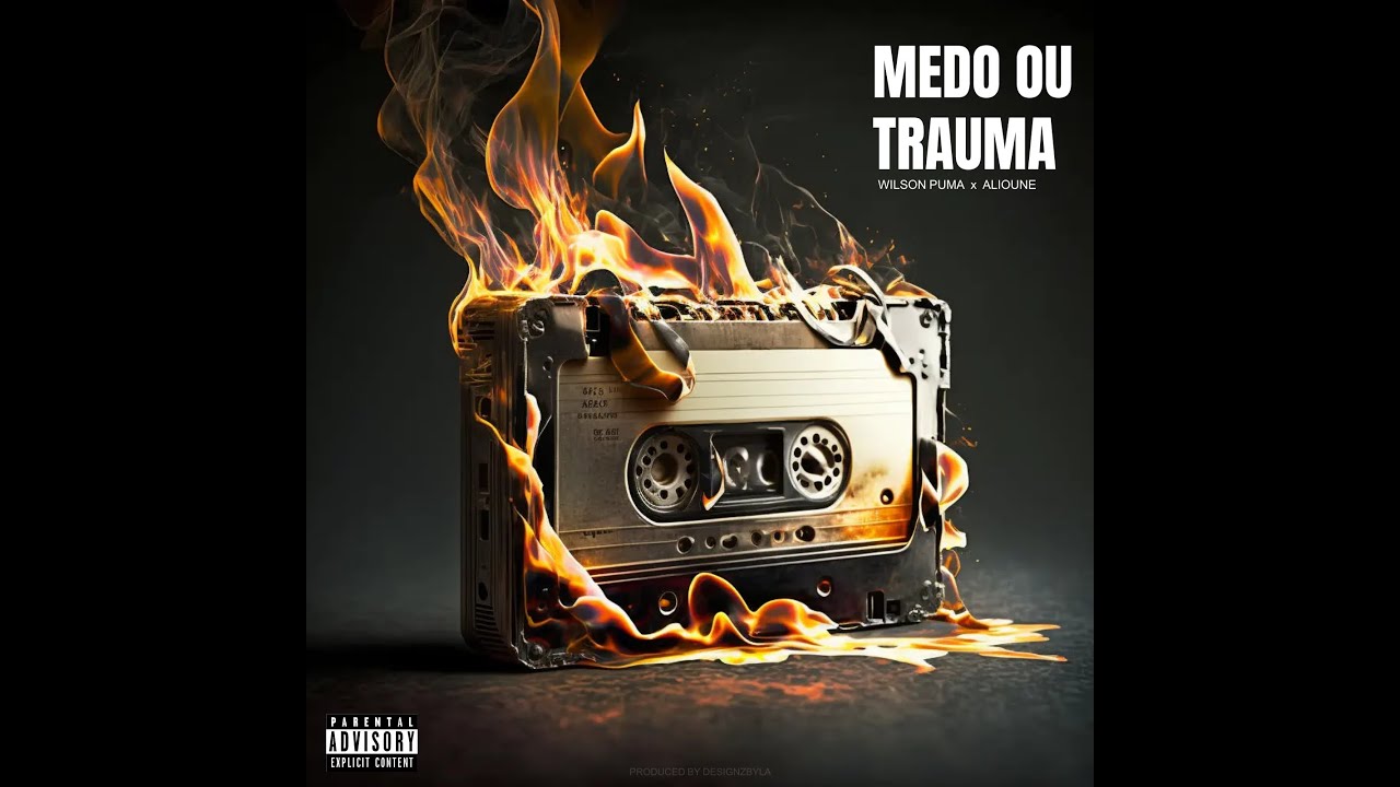 Wilson Puma - Medo Ou Trauma ft. Alioune