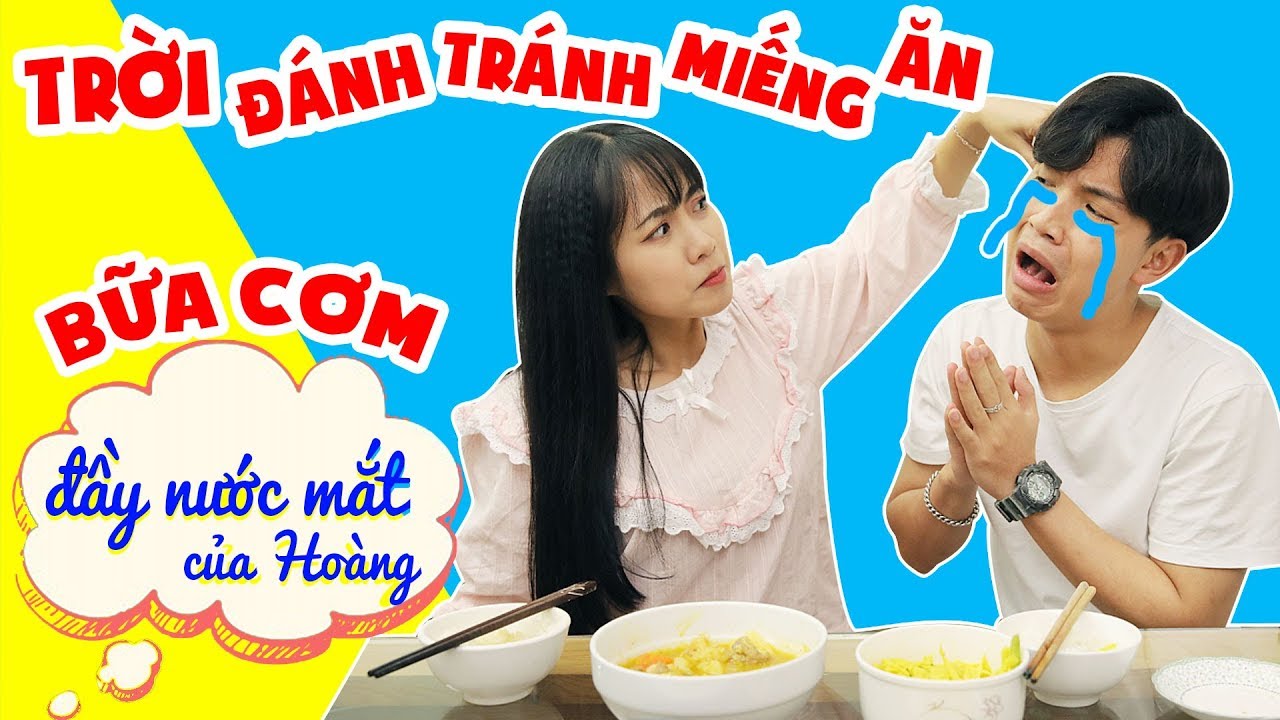 Bữa Cơm Chan Đầy Nước Mắt Của Hoàng | Trời Đánh Còn Tránh Miếng Ăn
