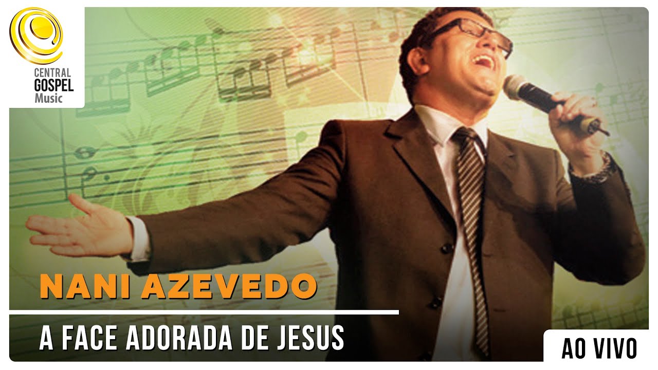 Nani Azevedo - A Face Adorada de Jesus - DVD Hinos Inesquecíveis