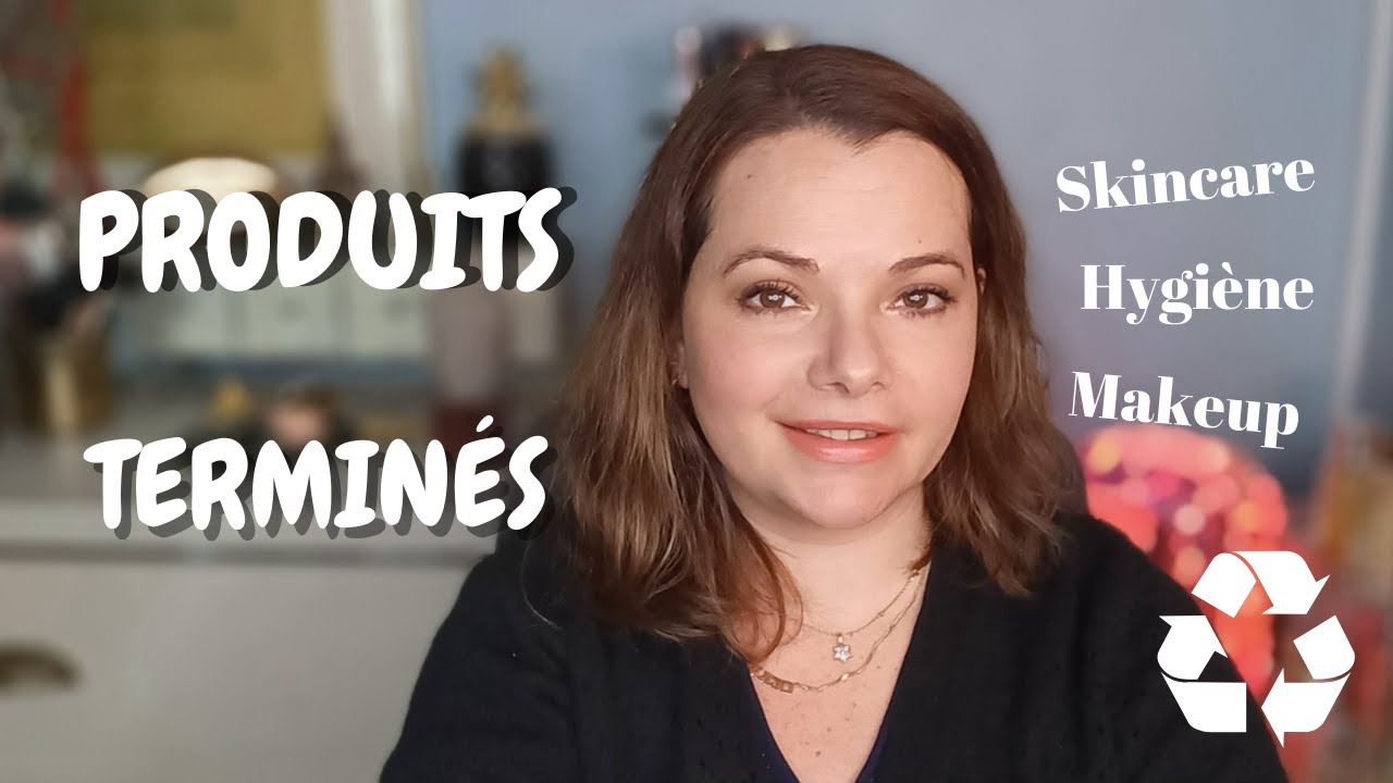 PRODUITS TERMINES: MAKEUP, SOINS VISAGE, CORPS, CHEVEUX ET HYGIENE. JE RACHETE?