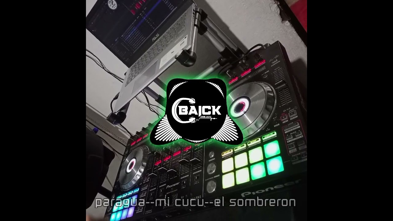 [MIX SONORA DINAMITA] ❌paragua ❌mi cucu❌el sombreron✅DJ BAICK 22