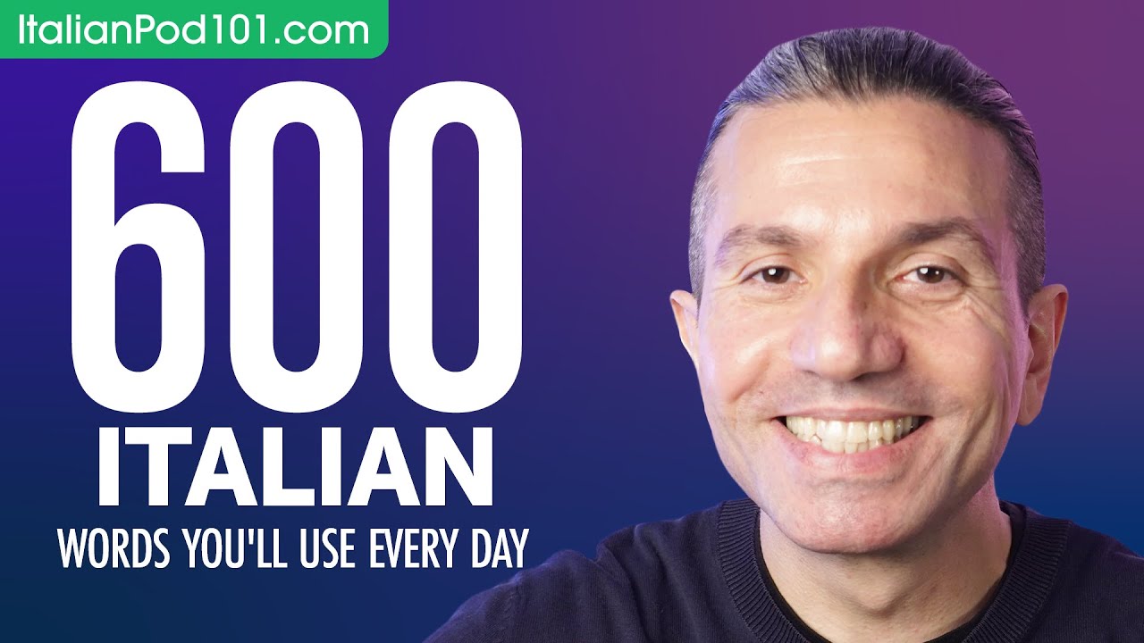 600 Italian Words You'll Use Every Day - Basic Vocabulary #100