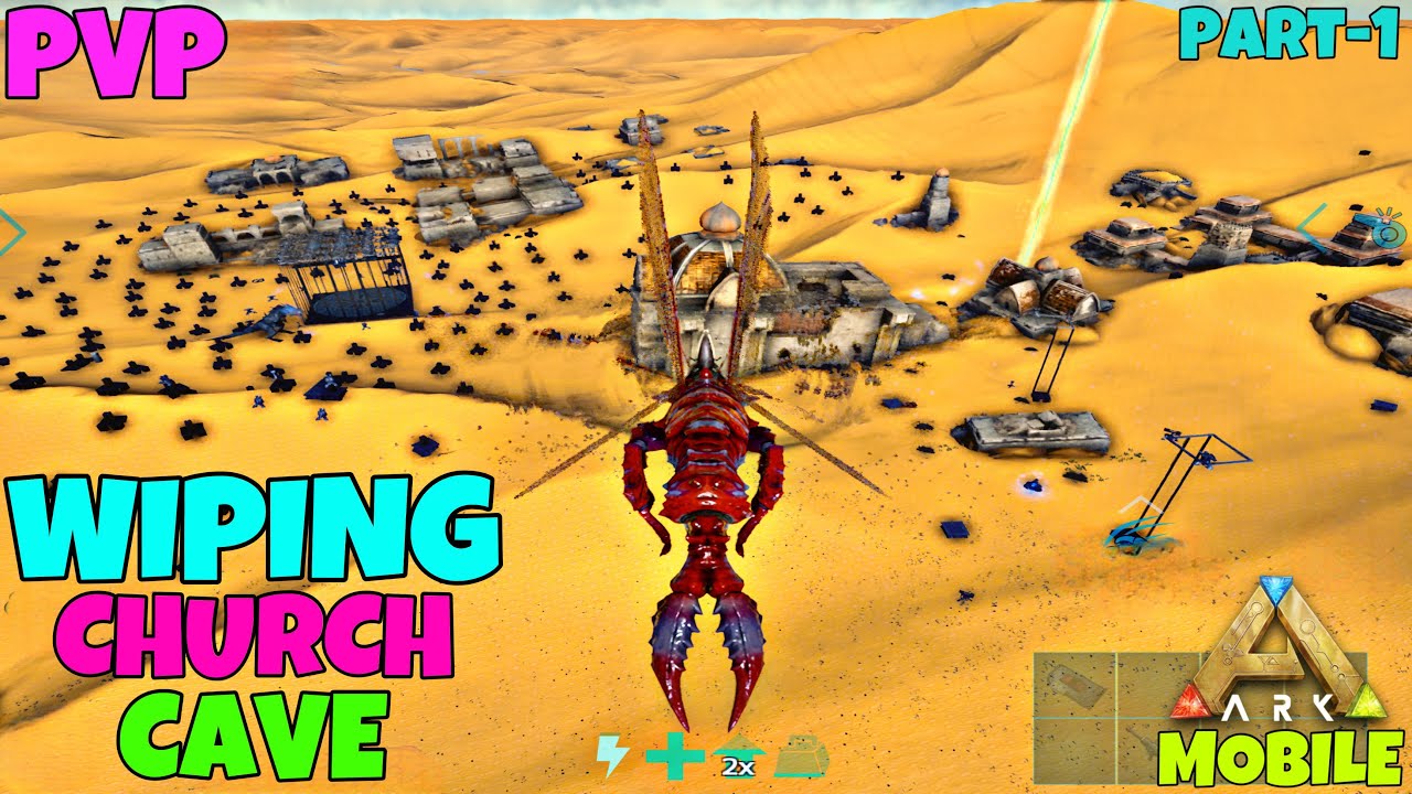 ARK ULTIMATE MOBILE EDITION | RAIDING CHURCH CAVE | SCORCHED EARTH PVP | PART -1