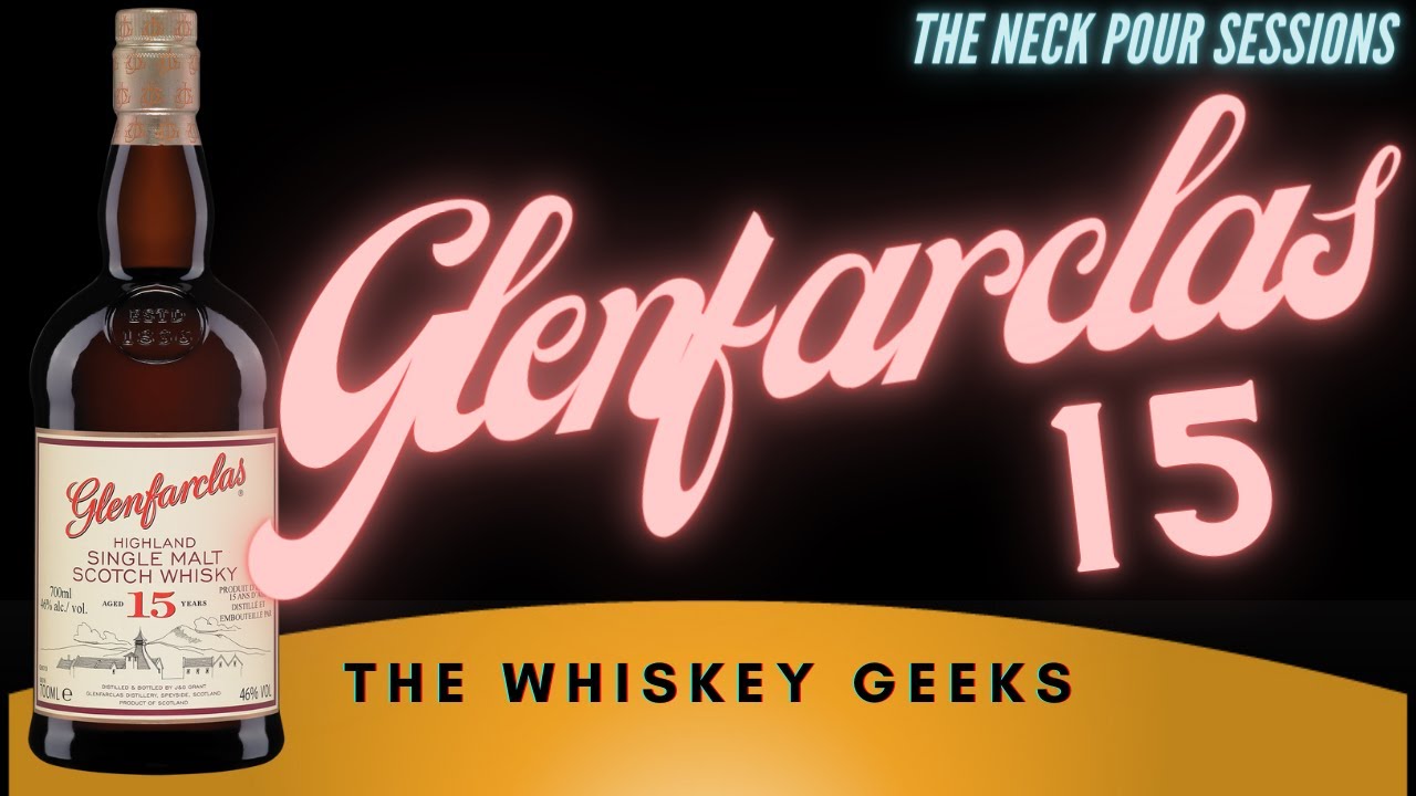 Glenfarclas 15 - Review | The Neck Pour Sessions