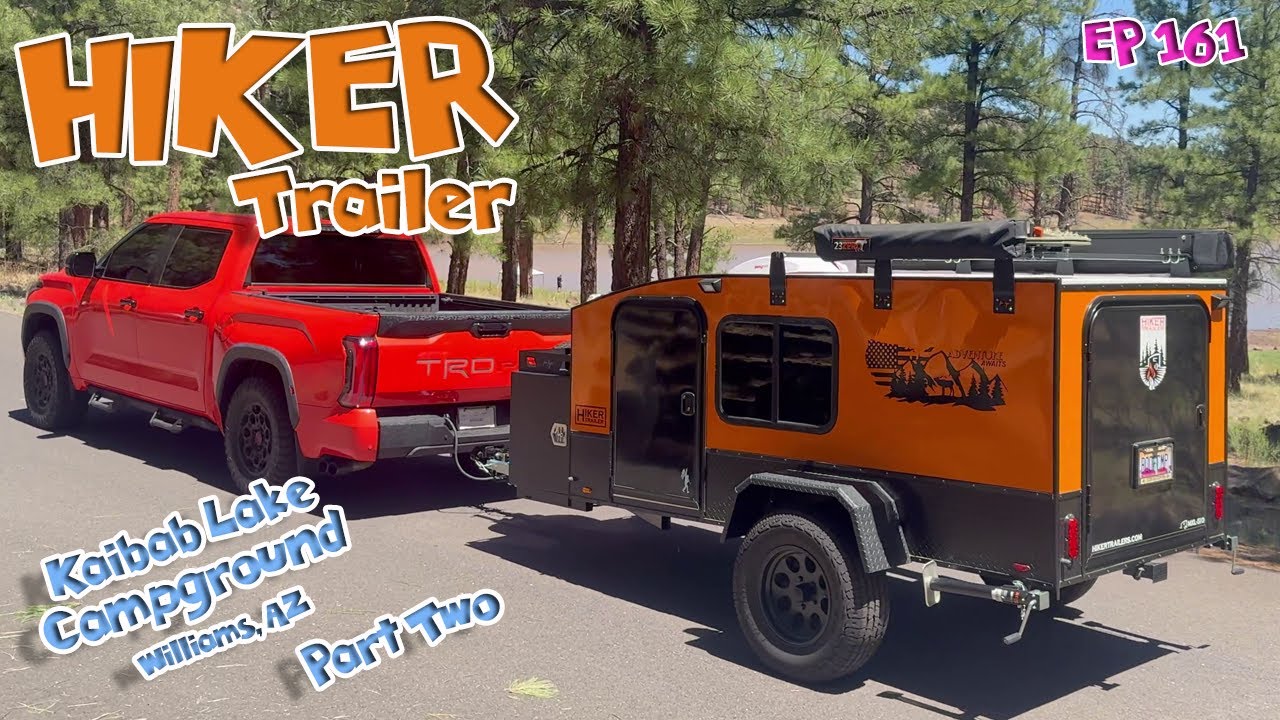 EP 161: Hiker Trailer | Kaibab Lake Campground | 50 Shades of Orange Part 2