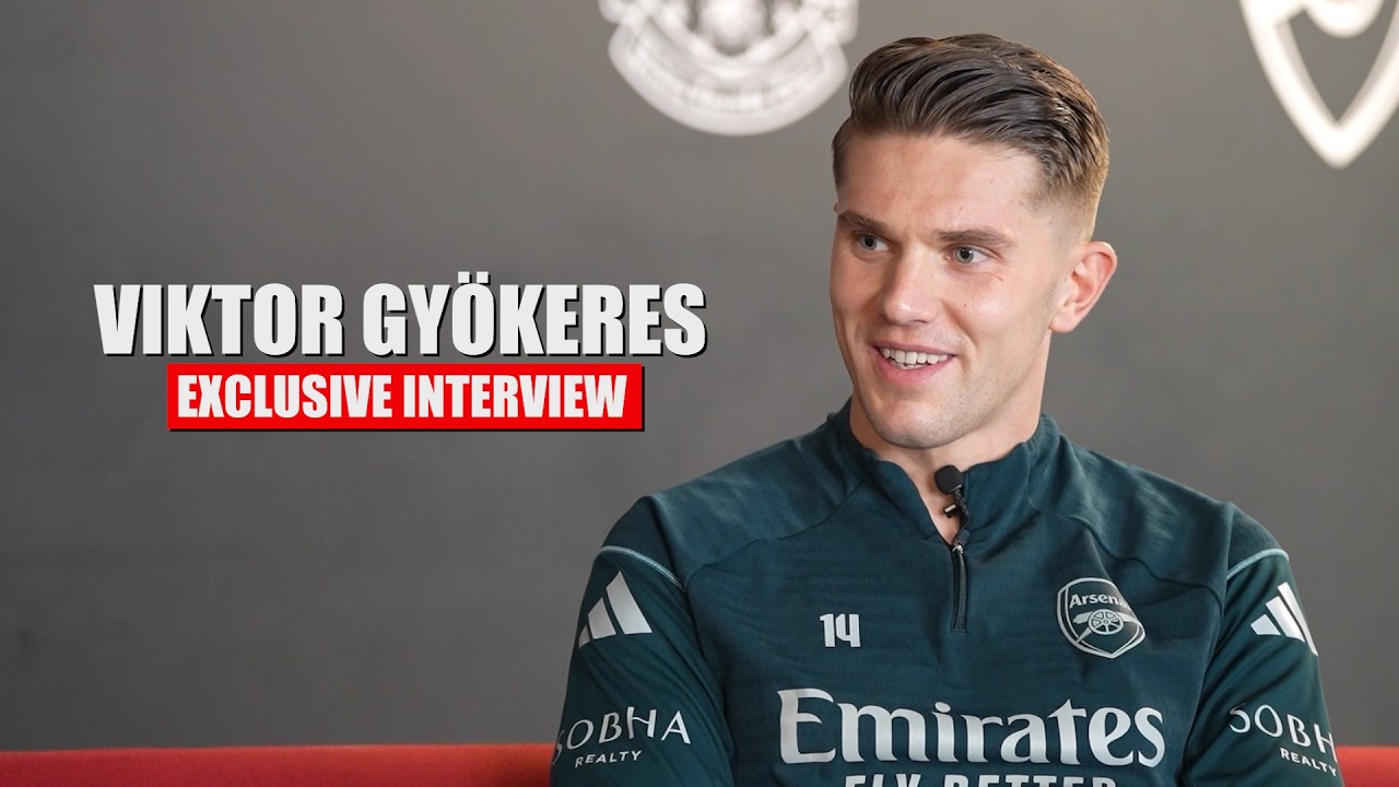 EXCLUSIVE: Viktor Gyokeres | Arsenal star on keys to title success, Mikel Arteta impact and nerves