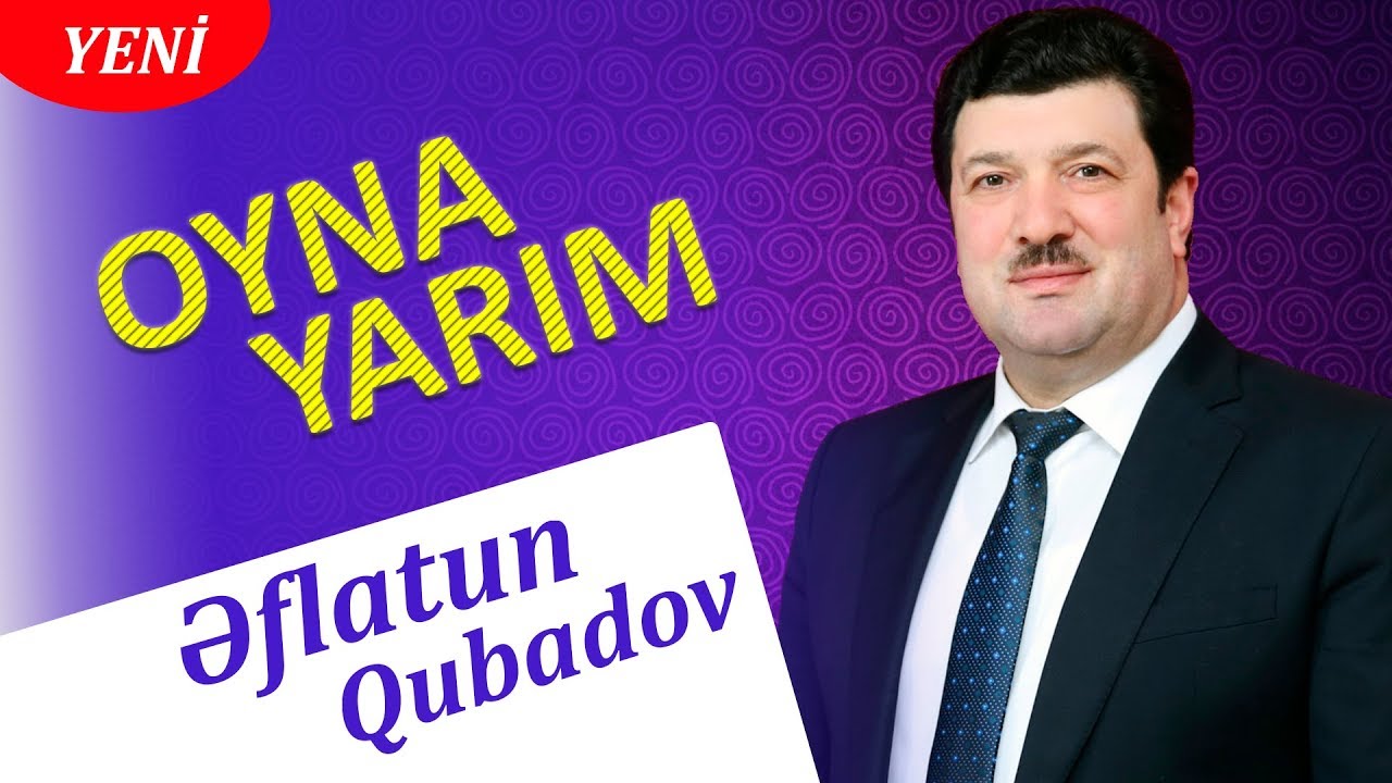 Eflatun Qubadov - Oyna Oyna Yarım (2019)