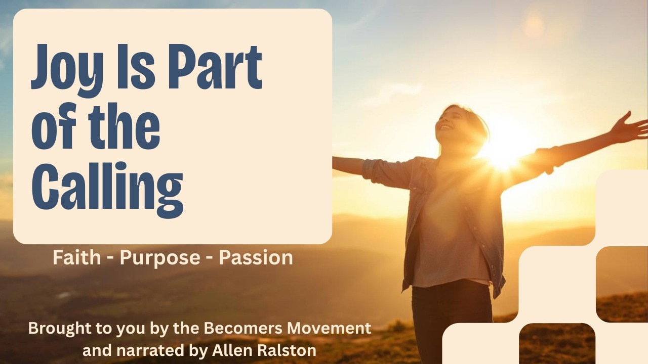 Joy, Faith, and the Journey to Purpose | The Becomers Movement