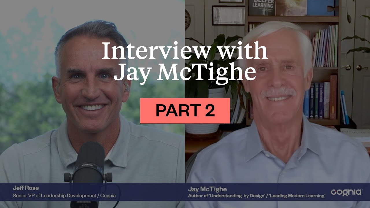 Leader Chat: Ep119 - Leading Modern Learning with Jay McTighe - Part 2