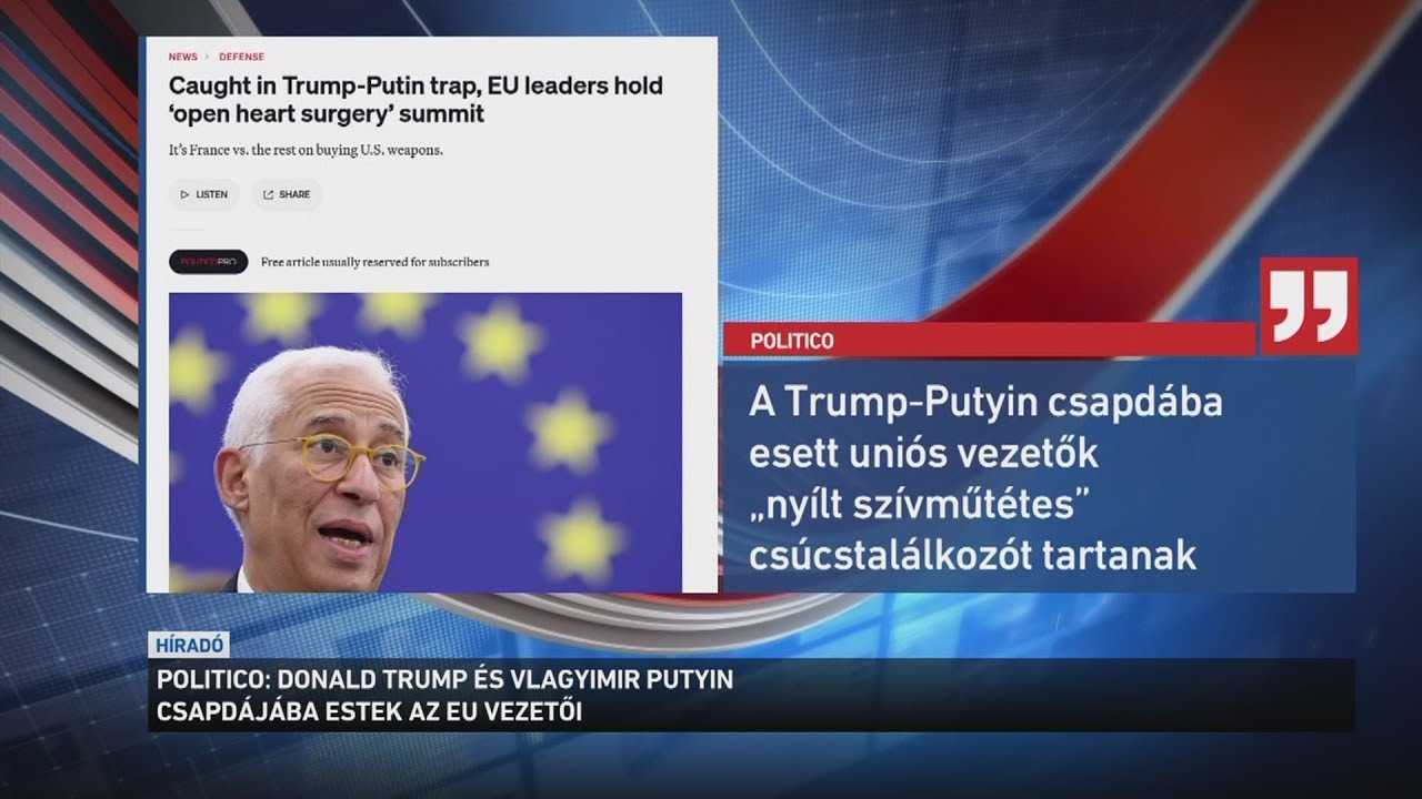 Donald Trump és Vlagyimir Putyin csapdájába estek az EU vezetői