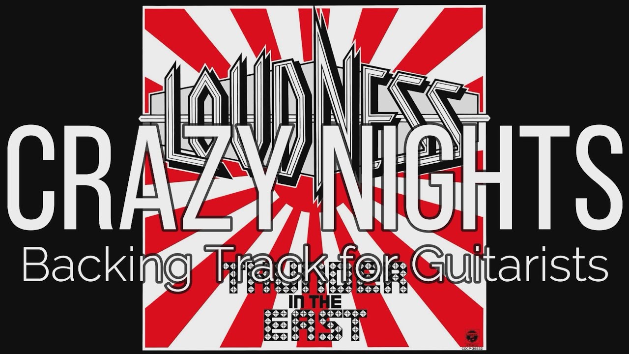 LOUDNESS - CRAZY NIGHTS (Backing Track for Guitarists, AKIRA TAKASAKI, 高崎晃)
