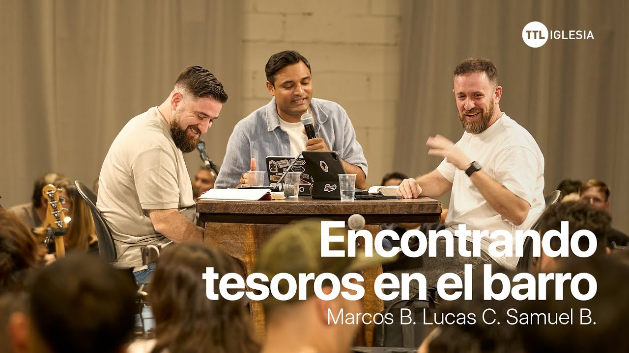 El propósito de los dones - Marcos Brunet, Lucas Conslie, Samuel Benedetto | TTL Iglesia
