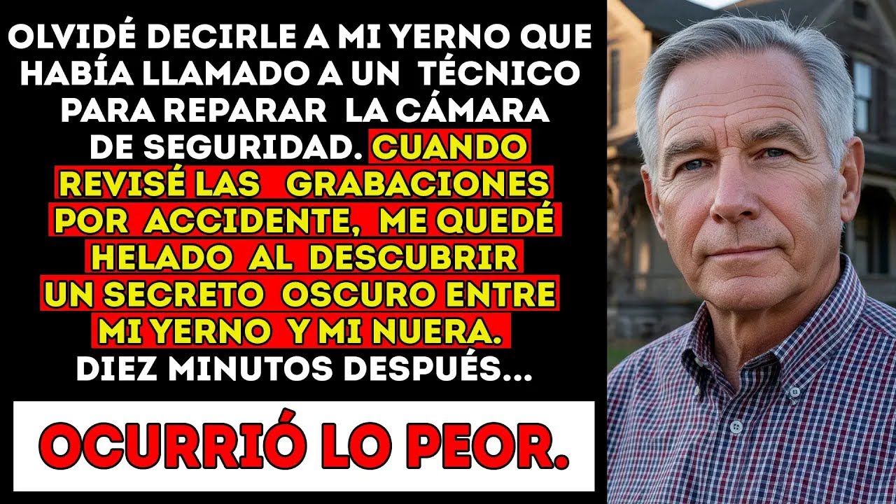 Olvidé decirle a mi yerno que la cámara ya estaba reparada; al revisar el video, me sorprendió