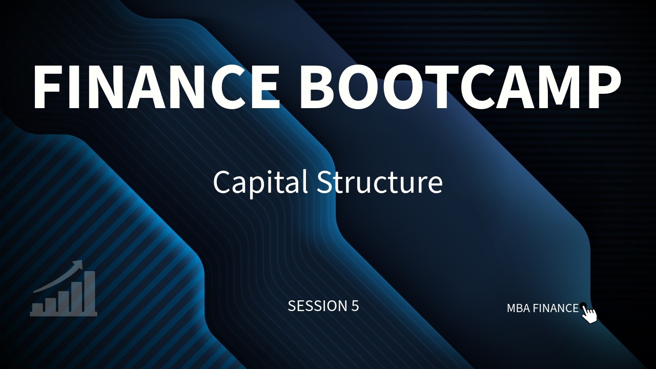 SESSION 5 – Capital Structure & Leverage