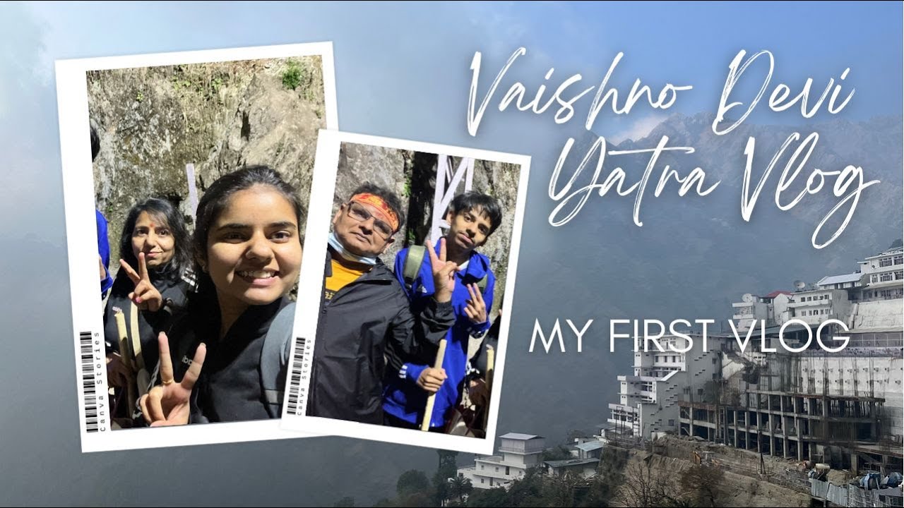 Trip to Vaishno Devi | My first vlog | Jai Mata Di
