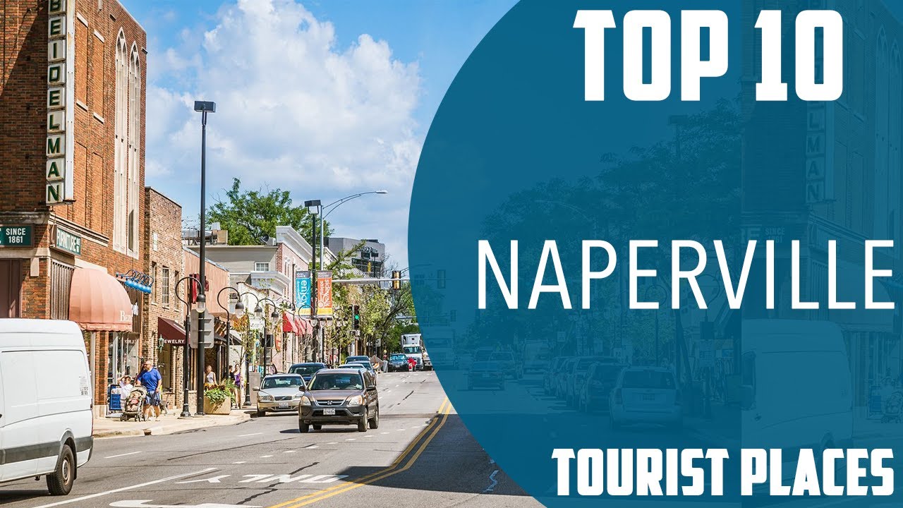 Top 10 Best Tourist Places to Visit in Naperville, Illinois | USA - English