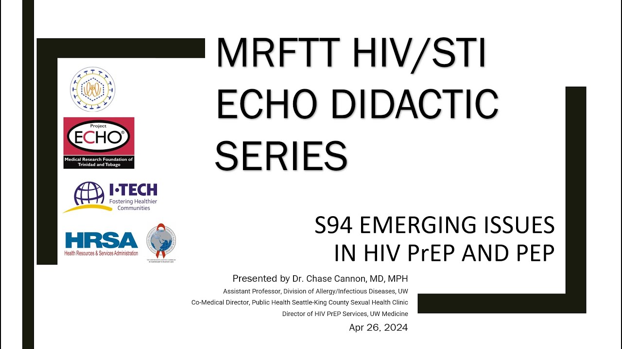 S94 MRFTT HIV STI ECHO DIDACTIC SERIES 5 EMERGING ISSUES IN HIV PREP AND PEP