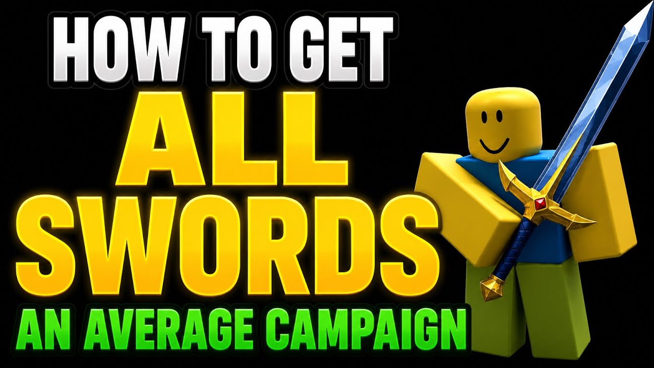 How to Get all the Swords - An Average Campaign 