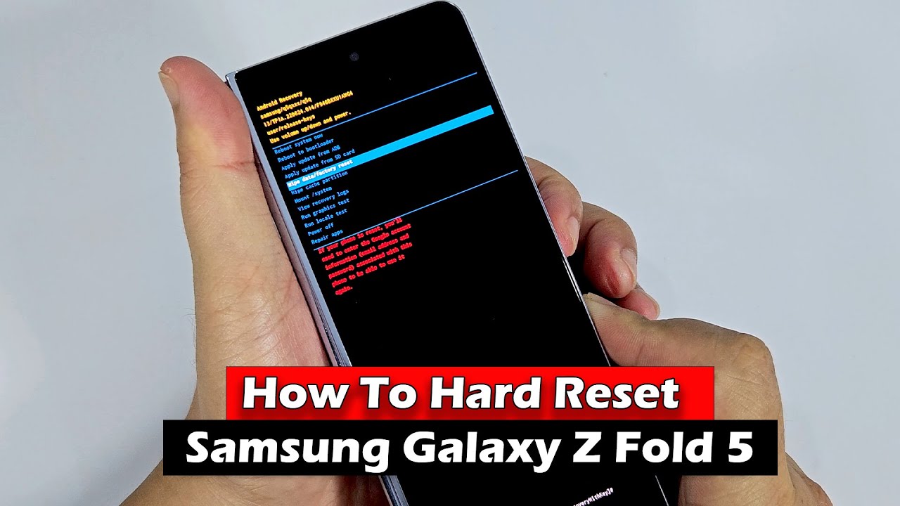 How To Hard Reset Samsung Galaxy Z Fold 5