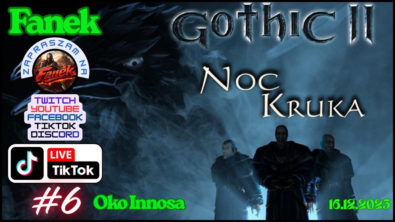 Zagrajmy🎮na LIVE w Gothic 2 - Noc Kruka Dx11 - #6 Oko Innosa