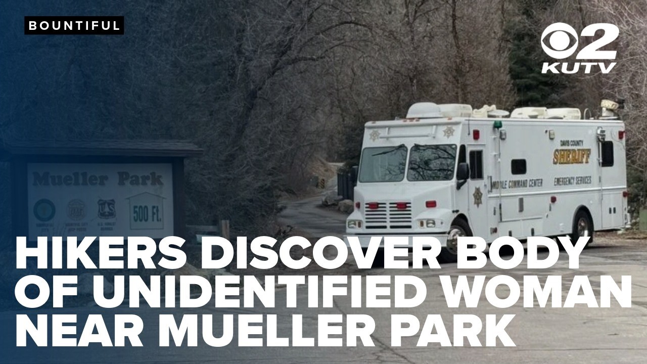 Hikers discover body of unidentified woman near Mueller Park in Bountiful