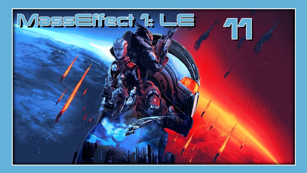 Mass Effect 1 LE – #11 Erste Landung | Let’s Play