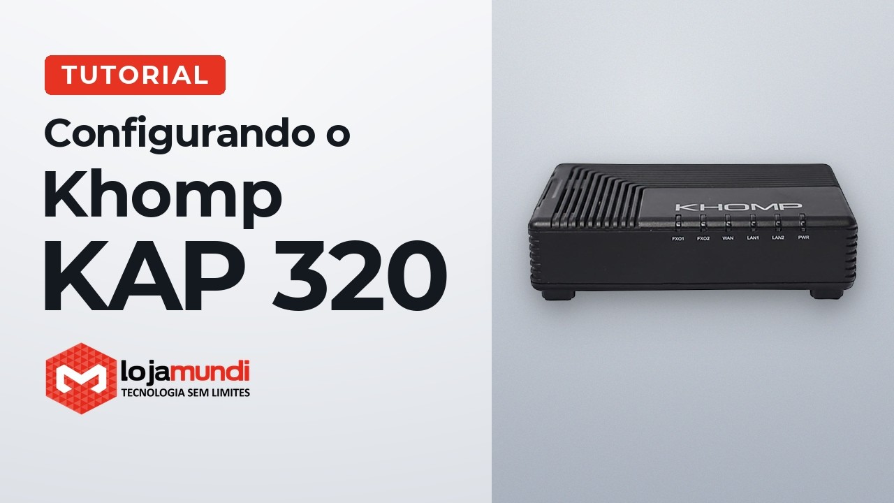 Configurando KAP320 Khomp com servidor Asterisk - Tutorial LojaMundi